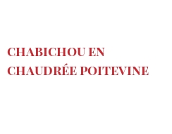 الوصفة Chabichou en Chaudrée Poitevine