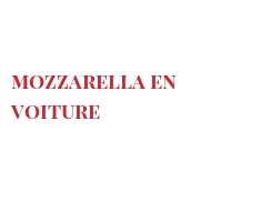 レシピ Mozzarella en voiture