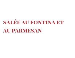 الوصفة Salée au Fontina et au Parmesan