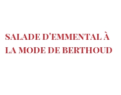 الوصفة Salade d'Emmental à la mode de Berthoud