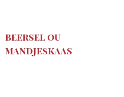 Fromages du monde - Beersel ou mandjeskaas
