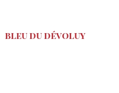 Fromages du monde - Bleu du Dévoluy
