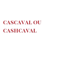 Wereldkazen - Cascaval ou Cashcaval