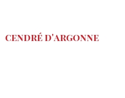 Fromaggi del mondo - Cendré d'Argonne