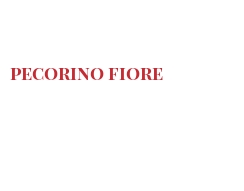 दुनिया भर के चीज - Pecorino Fiore