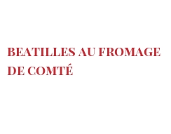 Рецепты Beatilles au fromage de Comté
