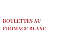 Rezept Boulettes au fromage blanc