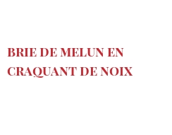 Receta Brie de Melun en craquant de noix