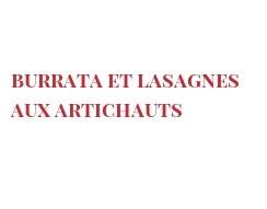 الوصفة Burrata et lasagnes aux artichauts