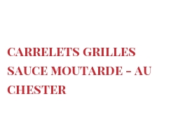 Receta Carrelets grilles sauce moutarde - au Chester