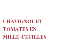 الوصفة Chavignol et tomates en mille-feuilles