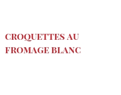 Rezept Croquettes au fromage blanc