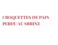 الوصفة Croquettes de pain perdu au Sbrinz