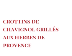 الوصفة Crottins de Chavignol grillés aux herbes de Provence