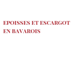 الوصفة Epoisses et escargot en bavarois