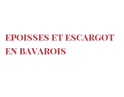 Рецепты Epoisses et escargot en bavarois