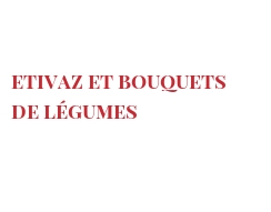 रेसिपी Etivaz et bouquets de légumes