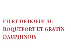レシピ Filet de boeuf au Roquefort et gratin dauphinois