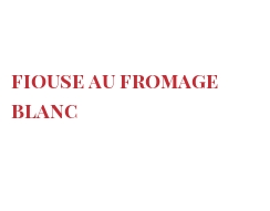 Receta Fiouse au fromage blanc