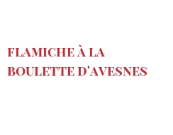 Rezept Flamiche à la boulette d'Avesnes