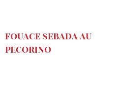 الوصفة Fouace Sebada au Pecorino