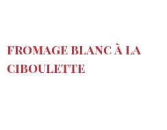 Recept Fromage blanc à la ciboulette