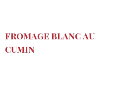 Receita Fromage blanc au cumin