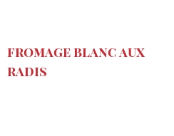 Receta Fromage blanc aux radis