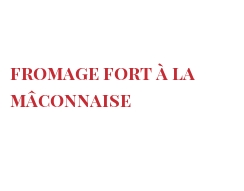 Рецепты Fromage fort à la Mâconnaise