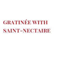 レシピ Gratinée with Saint-Nectaire