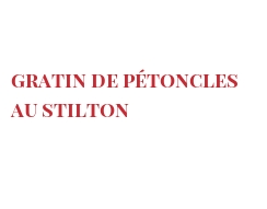 Рецепты Gratin de pétoncles au Stilton