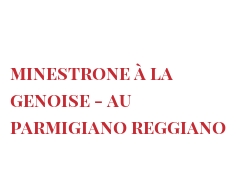 रेसिपी Minestrone à la Genoise - au Parmigiano Reggiano