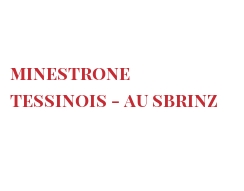 Рецепты Minestrone Tessinois - au Sbrinz
