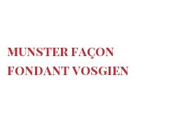 Рецепты Munster façon fondant Vosgien