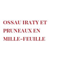 الوصفة Ossau Iraty et pruneaux en mille-feuille