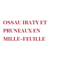 菜谱 Ossau Iraty et pruneaux en mille-feuille