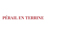 菜谱 Pérail en terrine