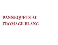 Recette Pannequets au fromage blanc