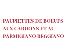रेसिपी Paupiettes de boeufs aux cardons et au Parmigiano Reggiano