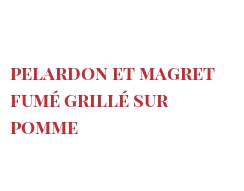 レシピ Pelardon et magret fumé grillé sur pomme