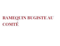 Рецепты Ramequin bugiste au Comté