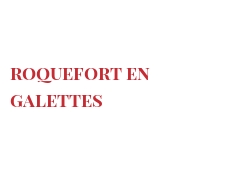 الوصفة Roquefort en galettes