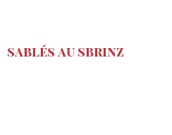 Recette Sablés au Sbrinz