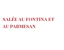 रेसिपी Salée au Fontina et au Parmesan