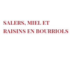 Recette Salers, miel et raisins en bourriols