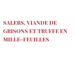 Receta Salers, viande de Grisons et truffe en mille-feuilles