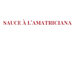 Recipe Sauce à l'amatriciana