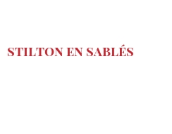 Recette Stilton en sablés