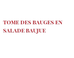 Ricetta  Tome des Bauges en salade Baujue