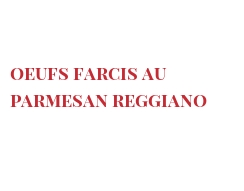 रेसिपी oeufs farcis au Parmesan Reggiano